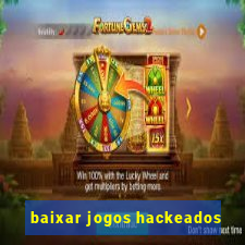 baixar jogos hackeados